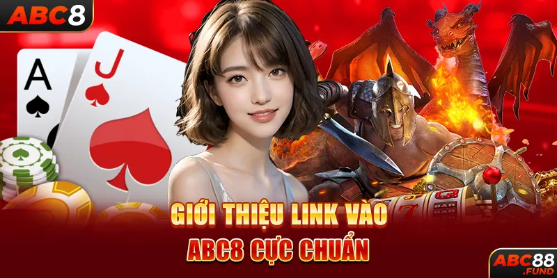 Giới thiệu link vào ABC8 cực chuẩn