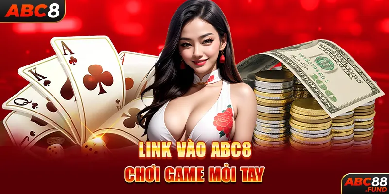 Link vào ABC8 chơi game mỏi tay