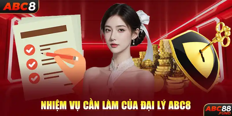 Nhiệm vụ cần làm của đại lý ABC8