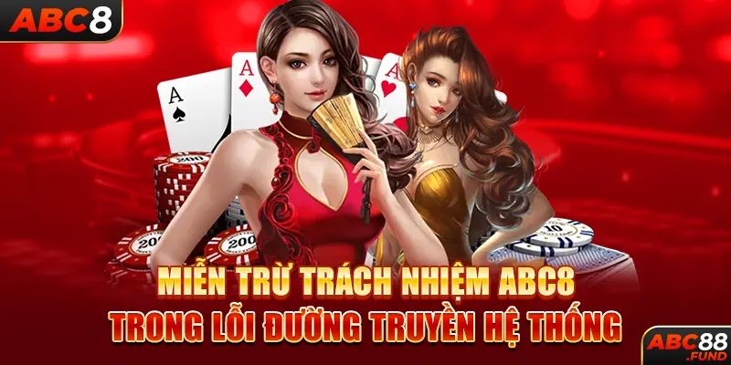 Miễn trừ trách nhiệm ABC8 trong lỗi đường truyền hệ thống