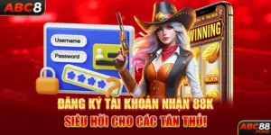 Đăng Ký Tài Khoản Nhận 88K Siêu Hời Cho Các Tân Thủ!