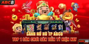 Sảnh Nổ Hũ TP ABC8 - Top 1 Sân Chơi Săn Tiền Tỷ Hiện Nay