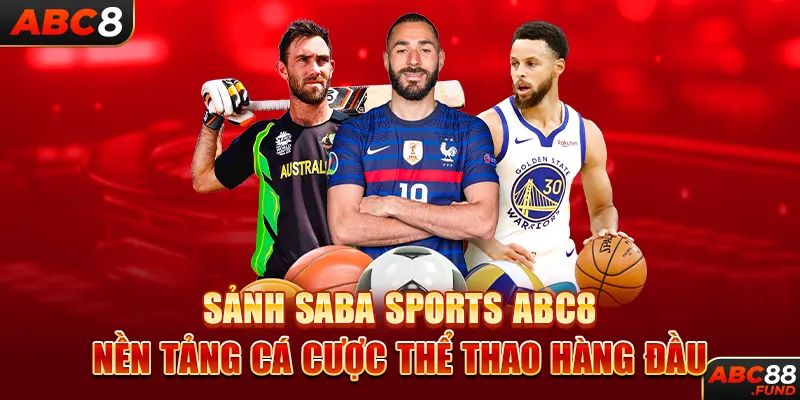 Sảnh SABA SPORTS ABC8 - Nền tảng cá cược thể thao hàng đầu